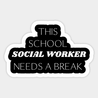 School Social Worker Appreciation Gifts Sticker